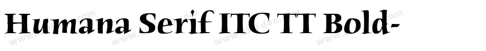 Humana Serif ITC TT Bold字体转换